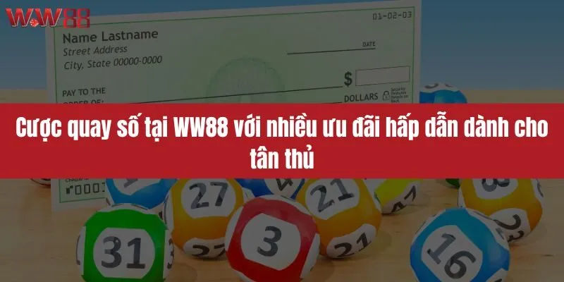 Cược quay số tại WW88 với nhiều ưu đãi hấp dẫn